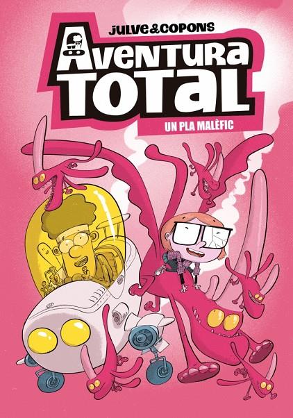 AVENTURA TOTAL 2 - UN PLA MALÈFIC | 9788448871932 | JULVE, ÒSCAR/COPONS, JAUME
