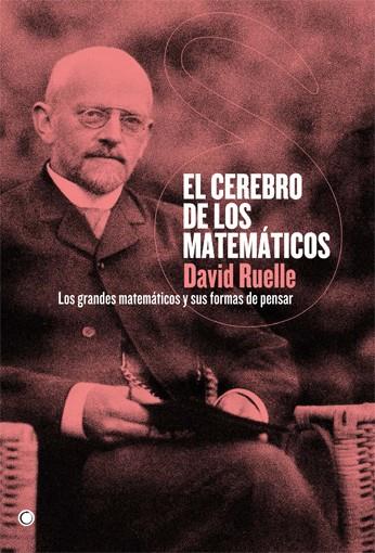 EL CEREBRO DE LOS MATEMÁTICOS | 9788495348487 | RUELLE, DAVID