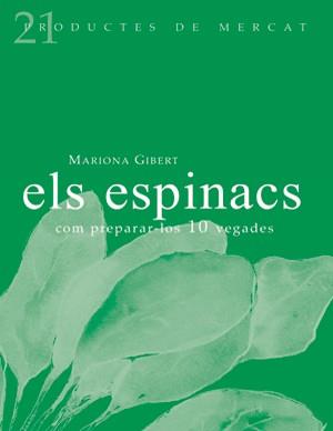 ELS ESPINACS: COM PREPARAR-LOS 10 VEGADES | 9788493624316 | GIBERT, MARIONA