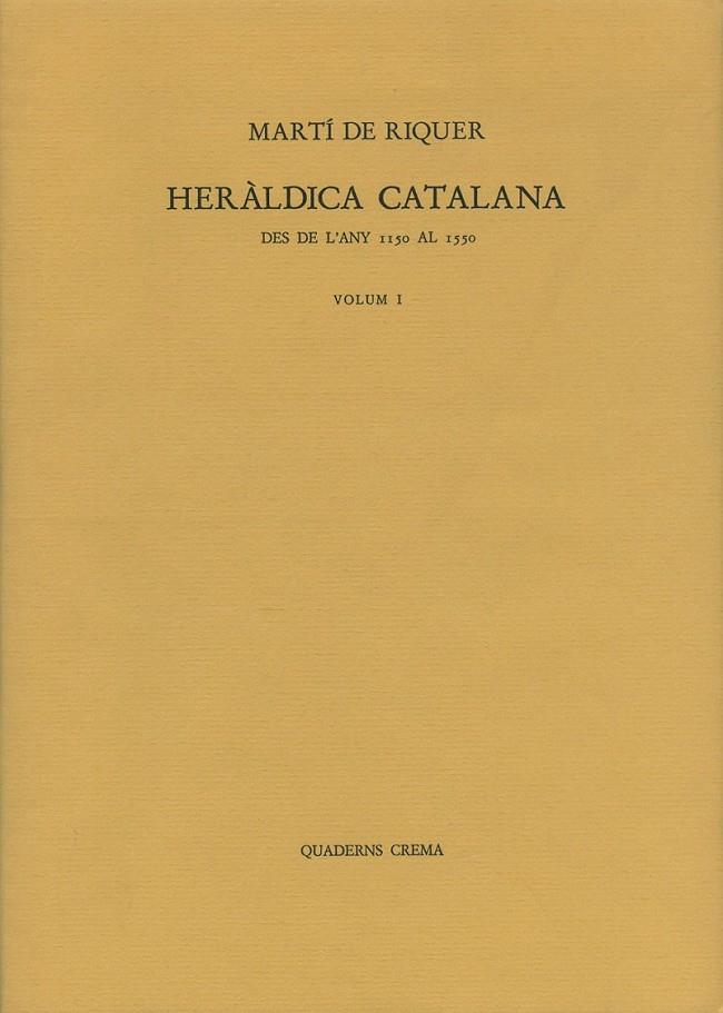 HERÀLDICA CATALANA DES DE L'ANY 1150 AL 1550 | 9788485704347 | DE RIQUER, MARTÍ