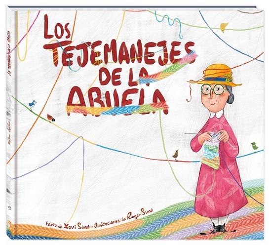 LOS TEJEMANEJES DE LA ABUELA | 9788416394845 | SIMÓ CARLES, XAVI