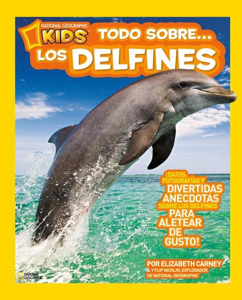 TODO SOBRE LOS DELFINES | 9788482985671 | NICKLIN , FLIP/CARNEY , ELIZABETH
