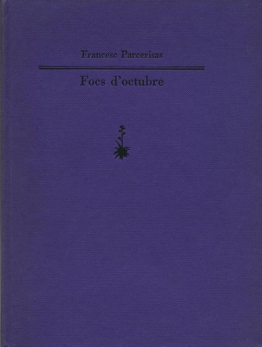 FOCS D'OCTUBRE (TELA I NUMERAT) | 9788477270867 | PARCERISAS, FRANCESC