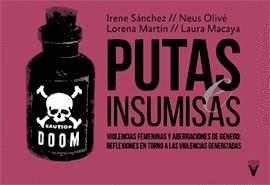 PUTAS E INSUMISAS | 9788492559800 | SÁNCHEZ, IRENE/OLIVÉ, NEUS/MARTÍN, LORENA/MACAYA ANDRÉS, LAURA