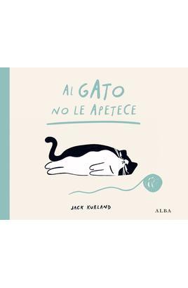 AL GATO NO LE APETECE | 9788411783040 | KURLAND, JACK