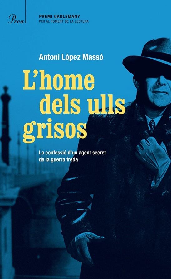 L'HOME DELS ULLS GRISOS | 9788475884813 | ANTONI LÓPEZ MASSÓ