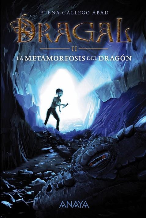 DRAGAL II: LA METAMORFOSIS DEL DRAGÓN | 9788467871685 | GALLEGO ABAD, ELENA