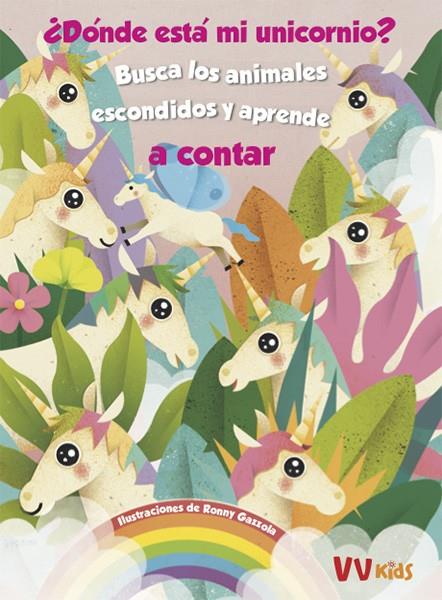 ¿DONDE ESTA MI UNICORNIO? (VVKIDS) | 9788468258645 | GAZZOLA, RONNY