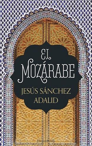 EL MOZÁRABE | 9788417216009 | SÁNCHEZ ADALID, JESÚS