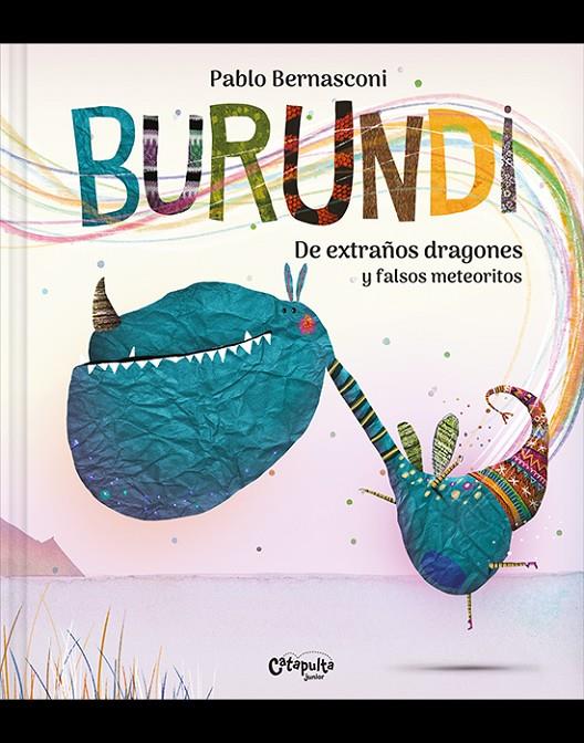 BURUNDI. DE EXTRAÑOS DRAGONES Y FALSOS METEORITOS | 9788412638912 | BERNASCONI, PABLO