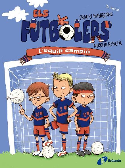 ELS FUTBOLERS, 1. L'EQUIP CAMPIÓ | 9788413491639 | NAHRGANG, FRAUKE