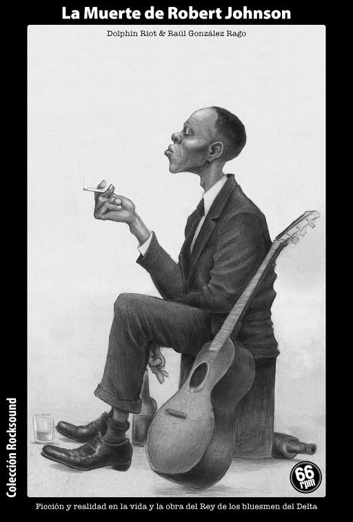 LA MUERTE DE ROBERT JOHNSON | 9788412761306 | RIOT, DOLPHIN