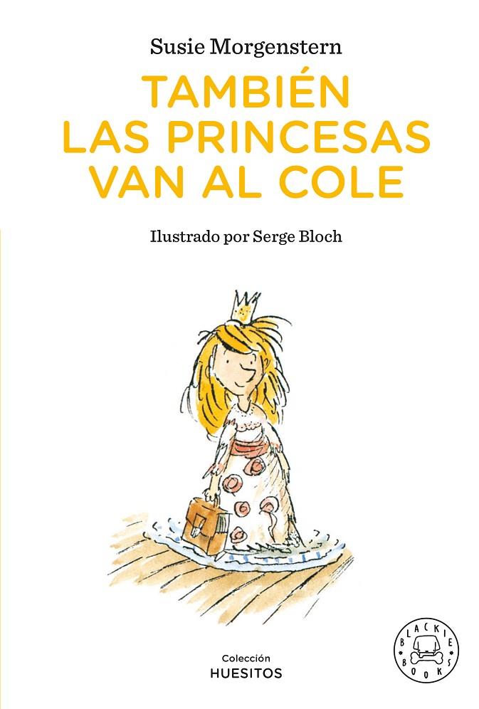 TAMBIÉN LAS PRINCESAS VAN AL COLE | 9791388154409 | MORGENSTERN, SUSIE