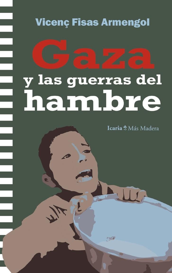 GAZA Y LAS GUERRAS DEL HAMBRE | 9791387991005 | FISAS ARMENGOL, VICENÇ