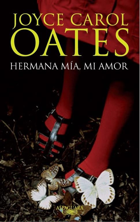 HERMANA MÍA, MI AMOR | 9788420475011 | OATES,JOYCE CAROL