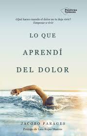 LO QUE APRENDÍ DEL DOLOR | 9788417002343 | PARAGES REVERTERA, JACOBO