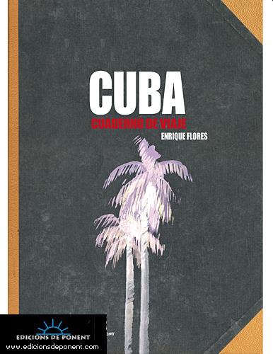 CUBA: CUADERNO DE VIAJE | 9788496730403 | FLORES, ENRIQUE