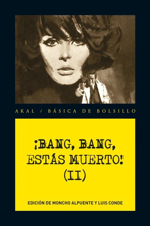 ¡BANG, BANG, ESTÁS MUERTO! VOL. II | 9788446034698 | ALPUENTE, MONCHO/CONDE, LUIS