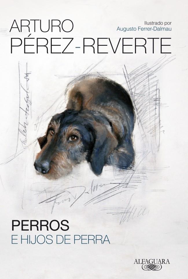 PERRO E HIJO DE PERRA | 9788420417868 | PEREZ-REVERTE,ARTURO