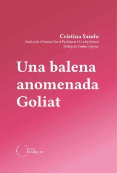 UNA BALENA ANOMENADA GOLIAT | 9788412249408 | SANDU, CRISTINA