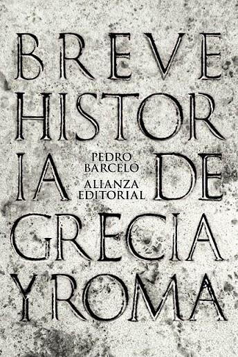 BREVE HISTORIA DE GRECIA Y ROMA | 9788420693286 | BARCELÓ, PEDRO