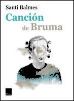CANCIÓN DE BRUMA | 9788416223688 | BALMES, SANTI