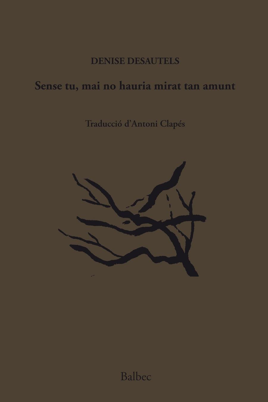 SENSE TU, MAI NO HAURIA MIRAT TAN AMUNT | 9788489885790 | DENISE DESAUTELS