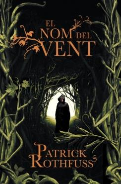 EL NOM DEL VENT (CRÒNICA DE L'ASSASSÍ DE REIS 1) | 9788401387760 | ROTHFUSS,PATRICK