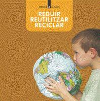 REDUIR, REUTILITZAR, RECICLAR | 9788424629977 | NOLLA, ANNA/ARÀNEGA, SUSANNA/PORTELL RIFÀ, JOAN