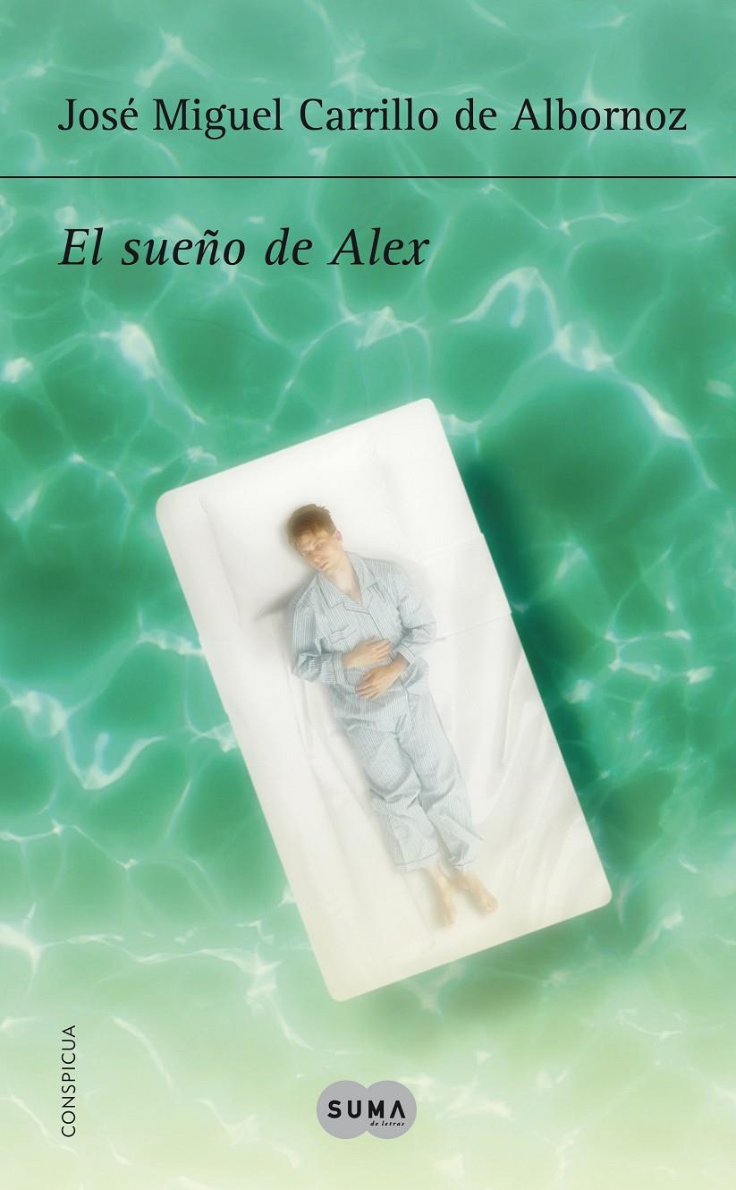 EL SUEÑO DE ALEX | 9788483656518 | CARRILLO DE ALBORNOZ, JOSÉ MIGUEL