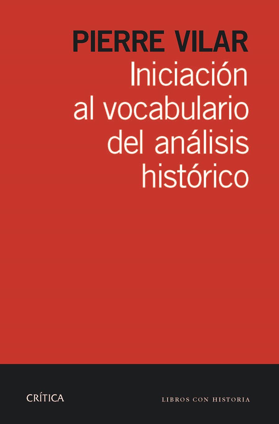INICIACIÓN AL VOCABULARIO DEL ANÁLISIS HISTÓRICO | 9788498925784 | VILAR, PIERRE