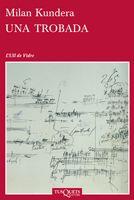 UNA TROBADA | 9788483831588 | KUNDERA, MILAN