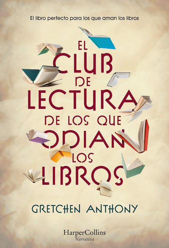 EL CLUB DE LECTURA DE LOS QUE ODIAN LOS LIBROS | 9788491399759 | ANTHONY, GRETCHEN