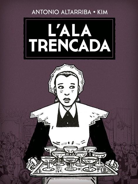 L'ALA TRENCADA | 9788467963991 | KIM/ALTARRIBA, ANTONIO