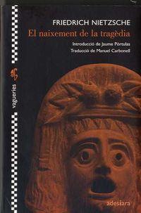 NAIXEMENT DE LA TRAGEDIA | 9788492405374 | NIETZSCHE, FRIEDRICH