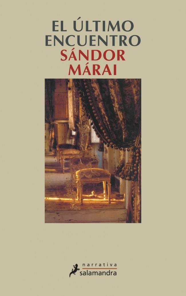 EL ÚLTIMO ENCUENTRO | 9788478886012 | MÁRAI, SÁNDOR