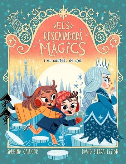 ELS RESCATADORS MÀGICS 5. I EL CASTELL DE GEL | 9788424668549 | CATDOOR, SABRINA