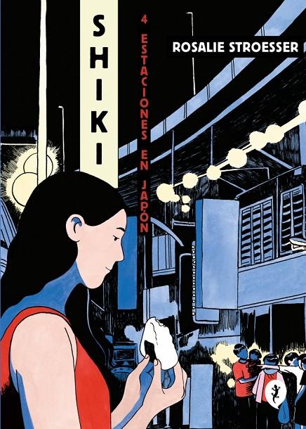 SHIKI. CUATRO ESTACIONES EN JAPÓN | 9788419409447 | STROESSER, ROSALIE