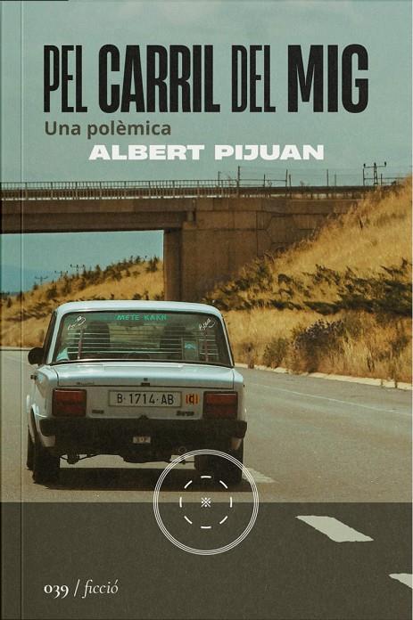 PEL CARRIL DEL MIG  UNA POLÈMICA | 9788419059499 | PIJUAN, ALBERT