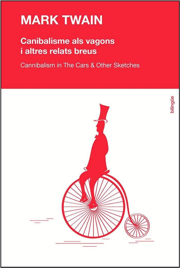 CANIBALISME ALS VAGONS I ALTRES RELATS BREUS | 9788494125218 | TWAIN, MARK