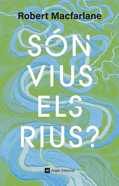 SÓN VIUS ELS RIUS? | 9791387853181 | MACFARLANE, ROBERT