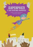 SUPERPACO Y LAS ESTATUAS VIVIENTES | 9788417123819