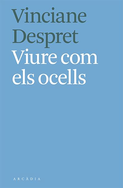 VIURE COM ELS OCELLS | 9788412373103 | DESPRET, VINCIANE