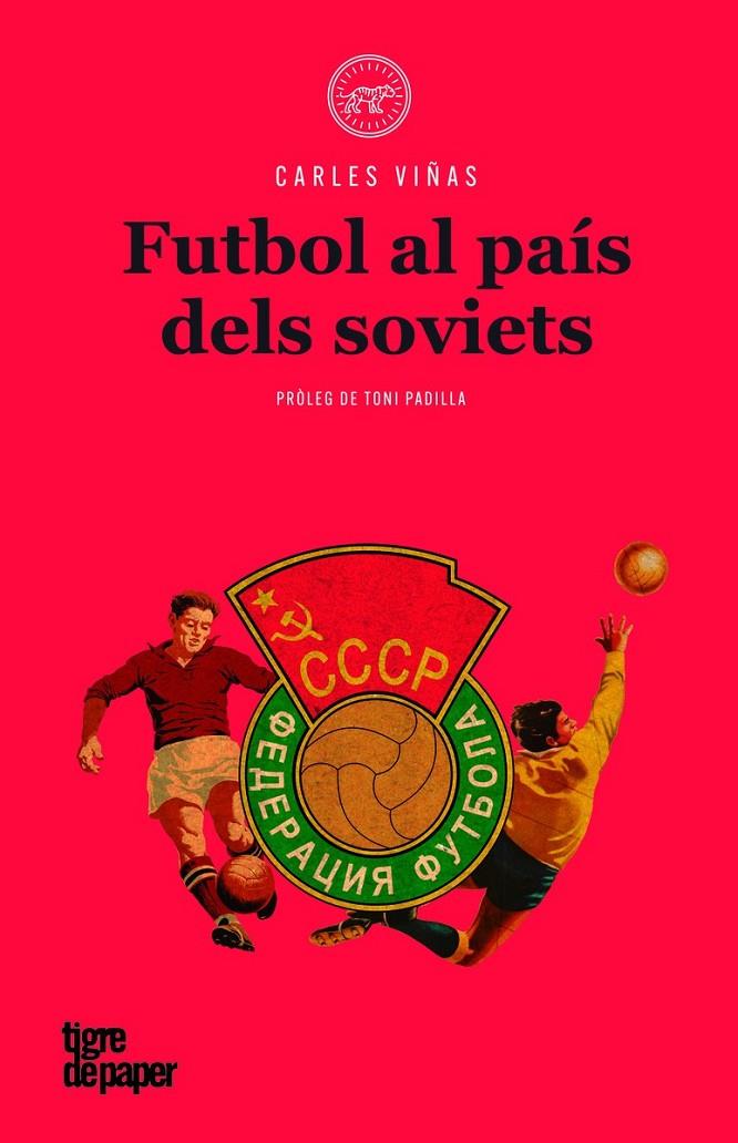 FUTBOL AL PAIS DELS SOVIETS - CAT | 9788416855360