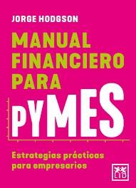 MANUAL FINANCIERO PARA PYMES | 9788410199125 | HODGSON, JORGE