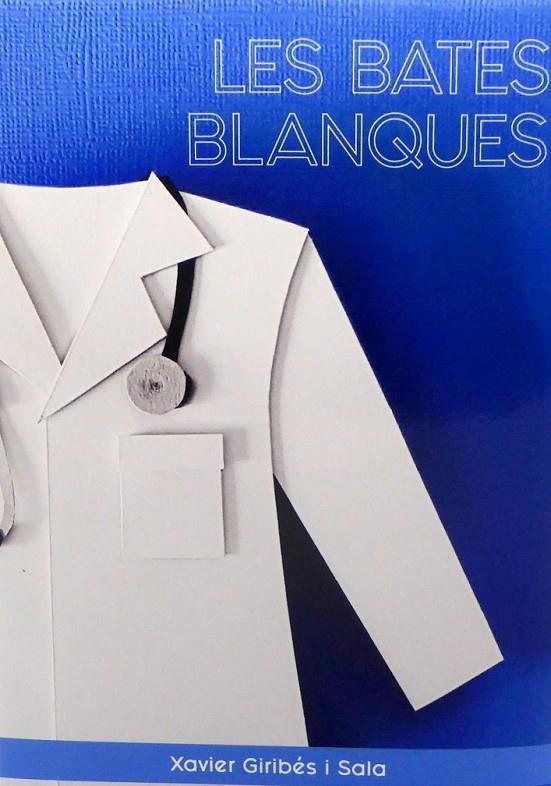 LES BATES BLANQUES | 9788409106714 | GIRIBÉS SALA, XAVIER