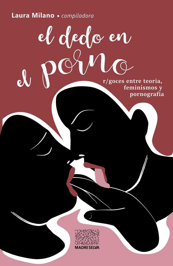 DEDO EN EL PORNO, EL | 9789873861529 | MILANO, LAURA