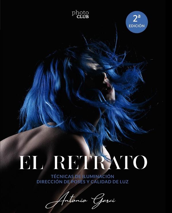 EL RETRATO. TÉCNICAS DE ILUMINACIÓN | 9788441542723 | GARCI, ANTONIO
