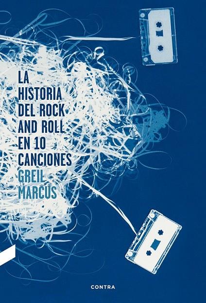 LA HISTORIA DEL ROCK AND ROLL EN DIEZ CANCIONES | 9788494216756 | MARCUS, GREIL