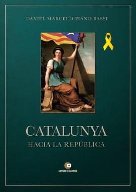 CATALUNYA HACIA LA REPÚBLICA | 9788418072376 | PIANO BASSI, DANIEL MARCELO
